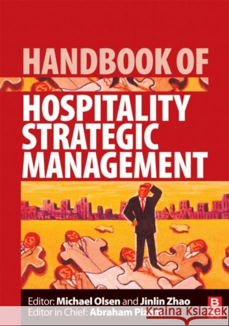 Handbook of Hospitality Strategic Management Michael Olsen Jinlin Zhao 9780080450797