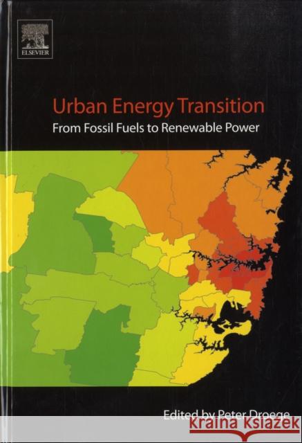 Urban Energy Transition: From Fossil Fuels to Renewable Power Droege, Peter 9780080453415