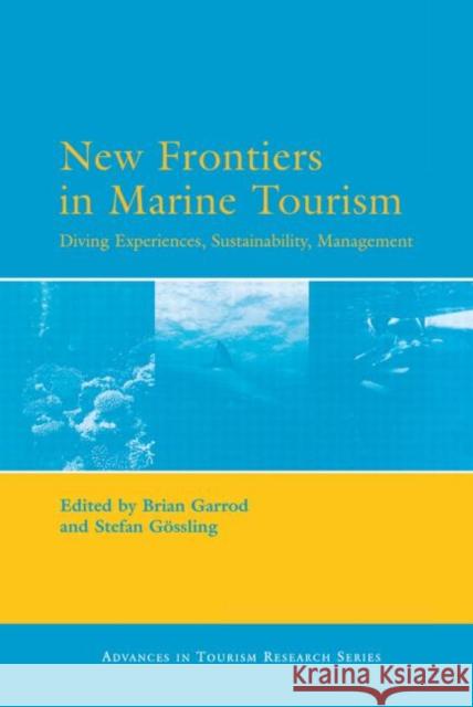 New Frontiers in Marine Tourism Stefan Gossling 9780080453576 Elsevier Science