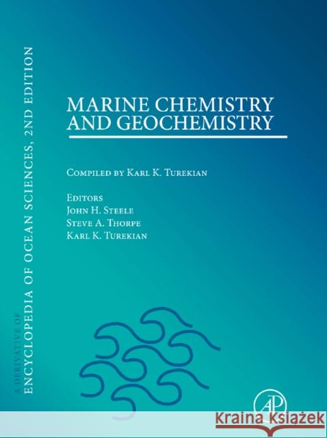 Marine Chemistry & Geochemistry John Steele 9780080964836 0
