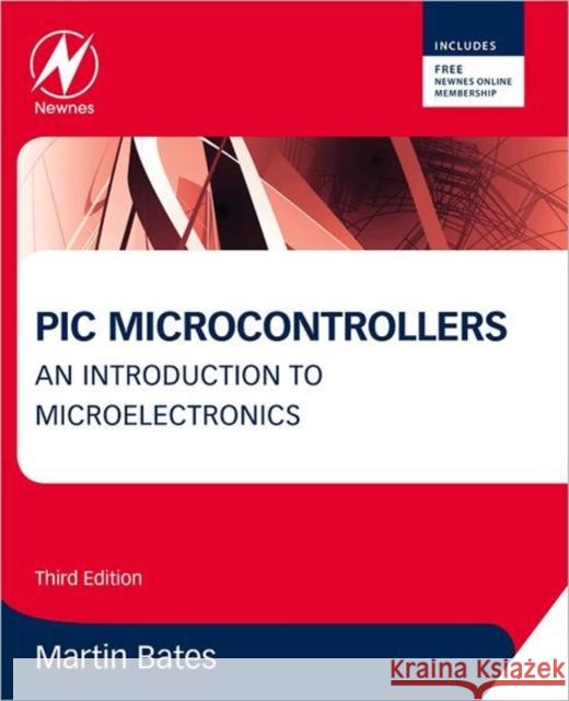 PIC Microcontrollers: An Introduction to Microelectronics Bates, Martin P. 9780080969114 0