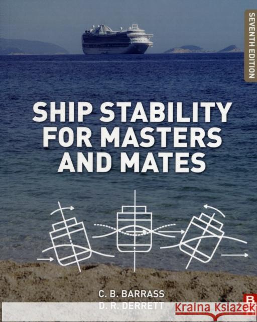 Ship Stability for Masters and Mates Bryan Barrass 9780080970936 BUTTERWORTH HEINEMANN