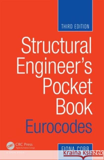 Structural Engineer's Pocket Book: Eurocodes: Eurocodes Fiona Cobb 9780080971216