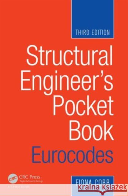 Structural Engineer's Pocket Book: Eurocodes: Eurocodes Fiona Cobb 9780080971216 Taylor & Francis Ltd