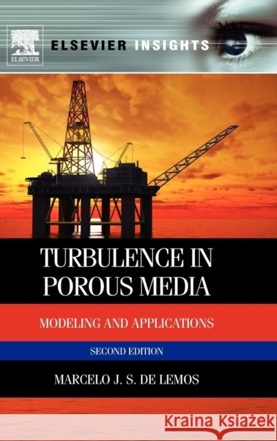 Turbulence in Porous Media : Modeling and Applications Marcelo de 9780080982410