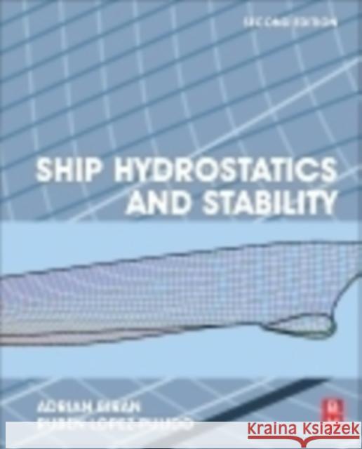 Ship Hydrostatics and Stability Adrian Biran 9780080982878