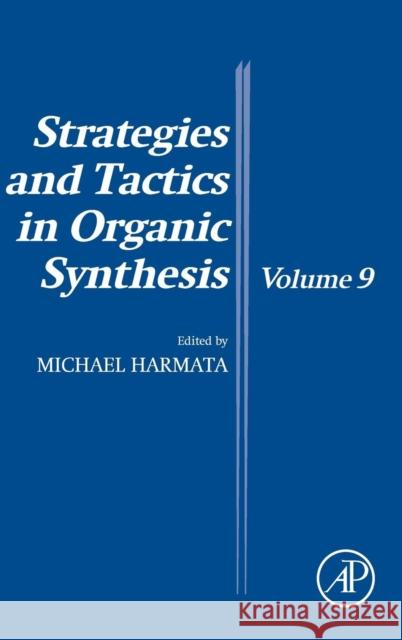 Strategies and Tactics in Organic Synthesis M Harmata 9780080993621 0
