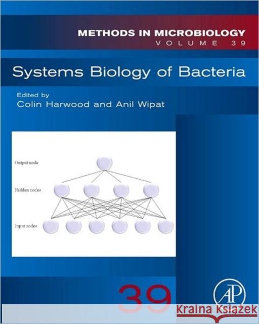 Systems Biology of Bacteria: Volume 39 Wipat, Anil 9780080993874 0