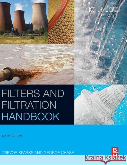 Filters and Filtration Handbook Sutherland, Kenneth S 9780080993966 Butterworth-Heinemann