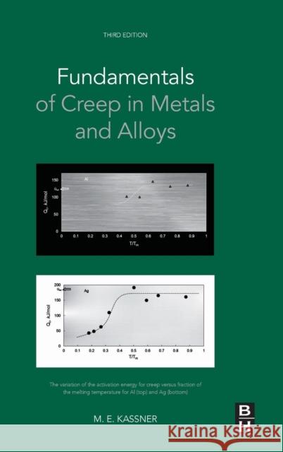 Fundamentals of Creep in Metals and Alloys Kassner, Michael E.   9780080994277