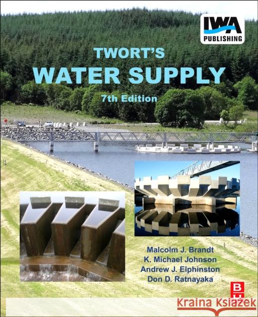 Twort's Water Supply Malcolm J. Brandt 9780081000250 Elsevier Science & Technology