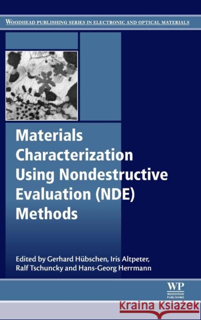 Materials Characterization Using Nondestructive Evaluation (Nde) Methods Gerhard Huebschen 9780081000403 ELSEVIER