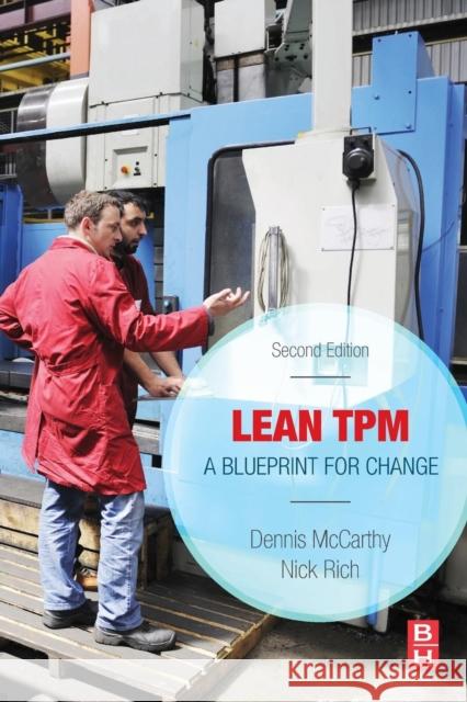 Lean TPM: A Blueprint for Change Dennis McCarthy 9780081000908 ELSEVIER