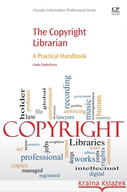 The Copyright Librarian: A Practical Handbook Frederiksen, Linda   9780081001721 Elsevier Science