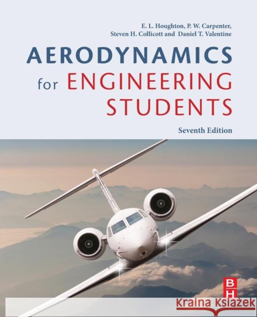 Aerodynamics for Engineering Students E. L. Houghton P. W. Carpenter Steven Collicott 9780081001943 Butterworth-Heinemann