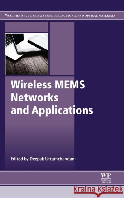 Wireless Mems Networks and Applications Uttamchandani, Deepak 9780081004494 Woodhead Publishing