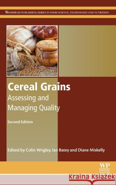 Cereal Grains: Assessing and Managing Quality Wrigley, Colin 9780081007198