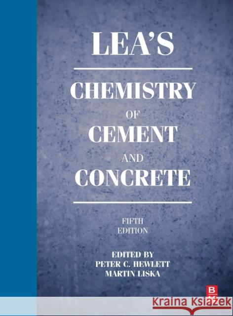 Lea's Chemistry of Cement and Concrete Hewlett, Peter   9780081007730