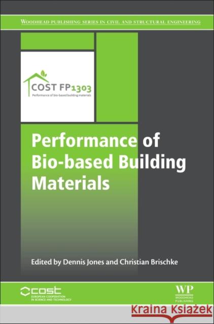 Performance of Bio-Based Building Materials Dennis Jones Christian Brischke 9780081009826 Woodhead Publishing