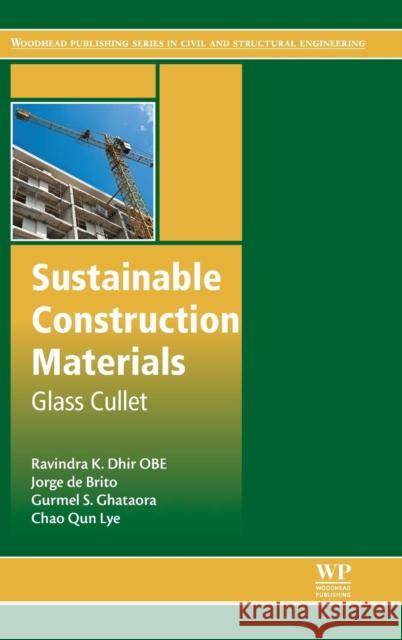 Sustainable Construction Materials: Glass Cullet Dhir, Ravindra K. 9780081009840