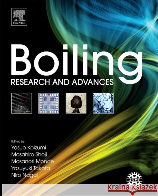 Boiling: Research and Advances Yasuo Koizumi 9780081010105