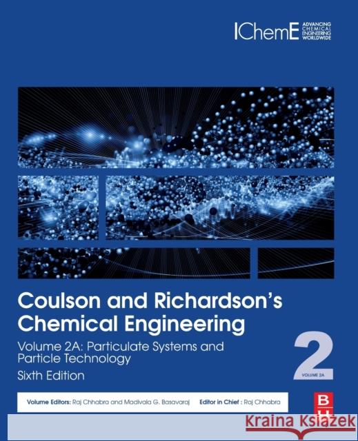 Coulson and Richardson’s Chemical Engineering: Volume 2A: Particulate Systems and Particle Technology  9780081010983 Butterworth-Heinemann