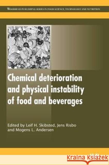 Chemical Deterioration and Physical Instability of Food and Beverages Leif Skibsted Jens Risbo Mogens Anderson 9780081014417 Woodhead Publishing