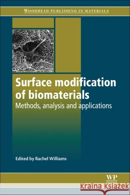 Surface Modification of Biomaterials: Methods Analysis and Applications Rachel Williams 9780081014691 Woodhead Publishing