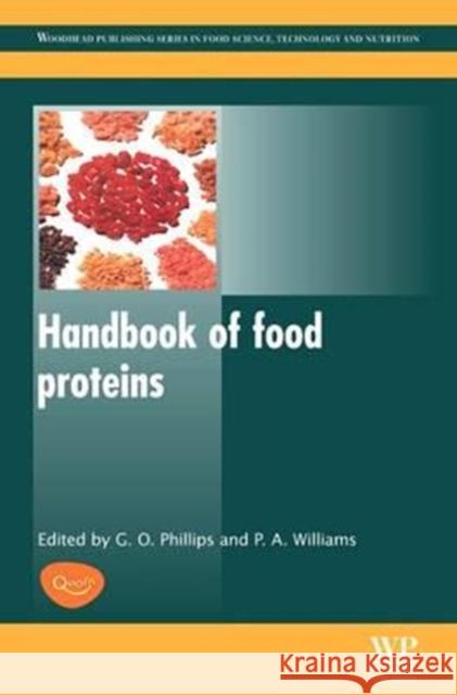 Handbook of Food Proteins Glyn O. Phillips Peter a. Williams G. O. Phillips 9780081016695 Woodhead Publishing, Ltd