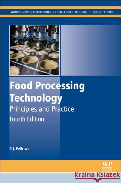 Food Processing Technology: Principles and Practice Fellows, P. J. 9780081019078 Woodhead Publishing
