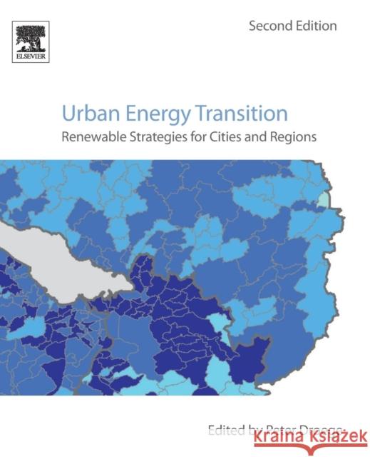 Urban Energy Transition: Renewable Strategies for Cities and Regions Droege, Peter 9780081020746