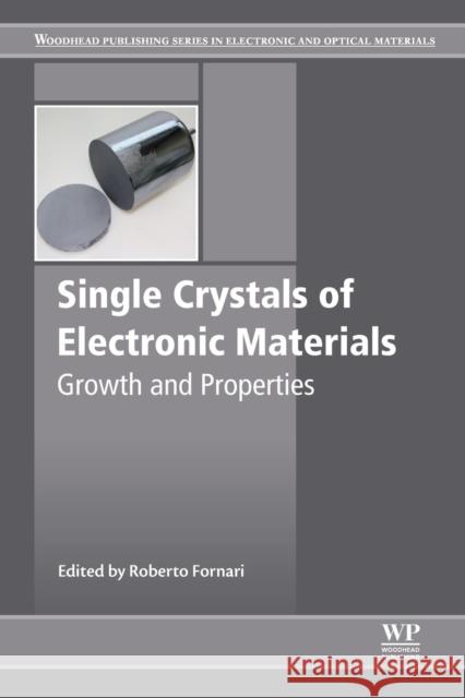 Single Crystals of Electronic Materials: Growth and Properties Roberto Fornari 9780081020968 Woodhead Publishing