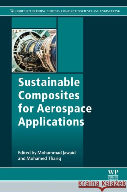 Sustainable Composites for Aerospace Applications Mohammad Jawaid Mohamed Thariq 9780081021316
