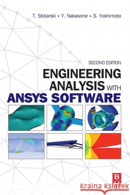 Engineering Analysis with Ansys Software Stolarski, Tadeusz 9780081021644 