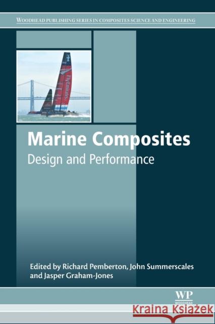 Marine Composites: Design and Performance Pemberton, Richard 9780081022641 Woodhead Publishing