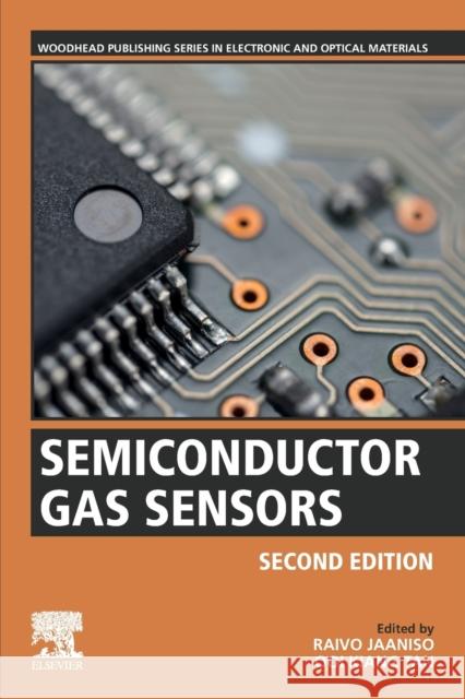 Semiconductor Gas Sensors Raivo Jaaniso Ooi Kiang Tan 9780081025598