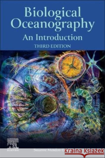 Biological Oceanography: An Introduction Susanne (University of Rhode Island, Graduate School of Oceanography, Kingston, RI, USA) Menden-Deuer 9780081025741