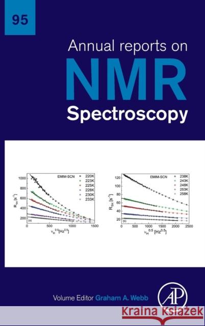 Annual Reports on NMR Spectroscopy: Volume 95 Webb, Graham A. 9780081026687