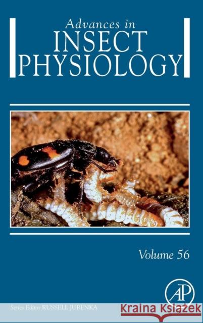 Advances in Insect Physiology: Volume 56 Jurenka, Russell 9780081028421 Academic Press