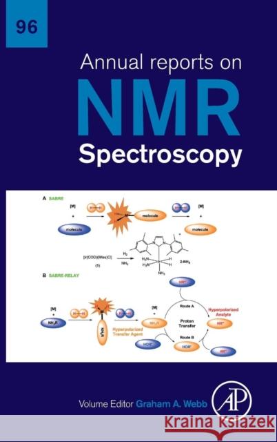 Annual Reports on NMR Spectroscopy: Volume 96 Webb, Graham A. 9780081028520