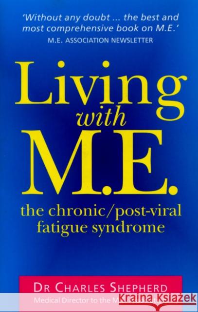 Living With M.E. Dr Charles Shepherd 9780091816797