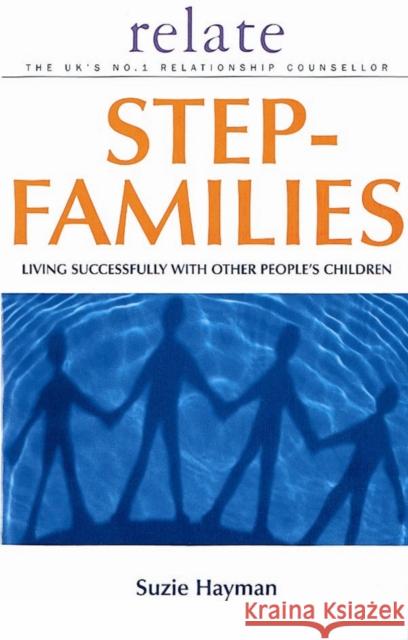 Relate Guide To Step Families Suzie Hayman 9780091856663