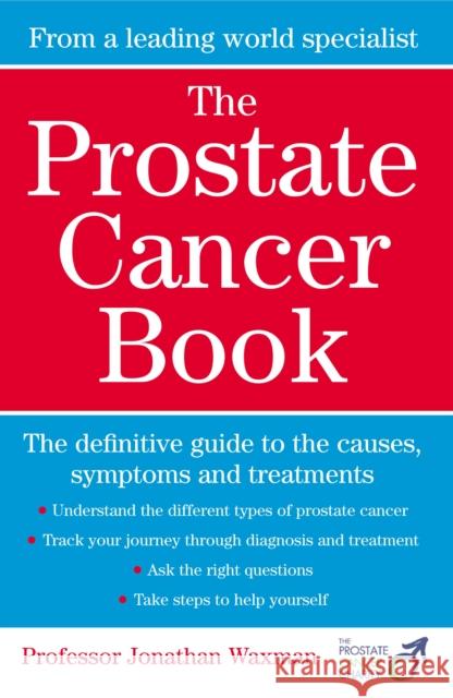 The Prostate Cancer Book Jonathan Waxman 9780091857127 EBURY PRESS