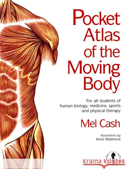 The Pocket Atlas Of The Moving Body Mel Cash 9780091865122 Ebury Publishing