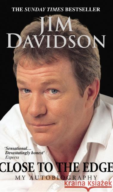 Close to the Edge : My Autobiography Jim Davidson 9780091883126