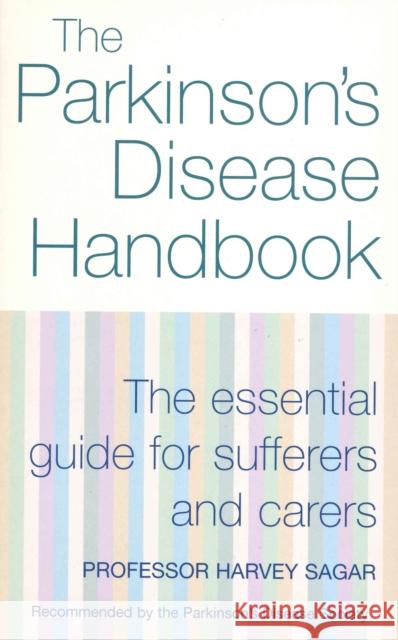 The New Parkinson's Disease Handbook : The essential guide for sufferers and carers Harvey Sagar 9780091883874 EBURY PRESS