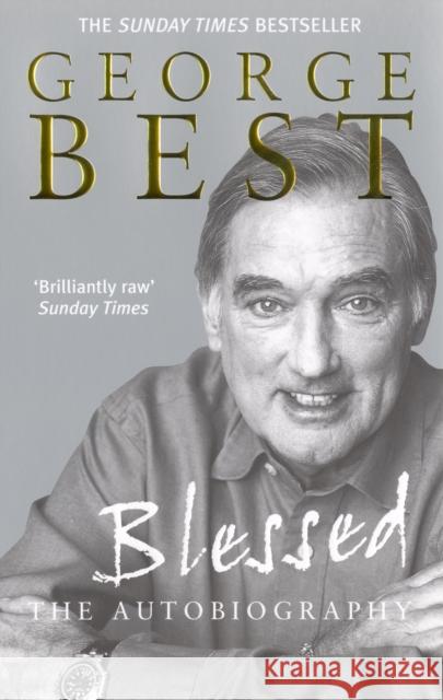 Blessed - The Autobiography George Best 9780091884703 0