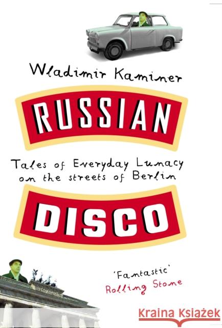 Russian Disco Wladimir Kaminer 9780091886691