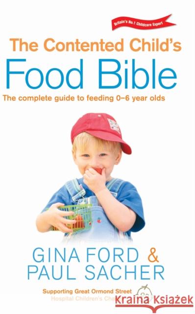 The Contented Child's Food Bible Gina Ford Paul Sacher 9780091891565 EBURY PRESS