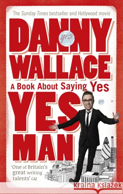 Yes Man Danny Wallace 9780091896744 Ebury Publishing